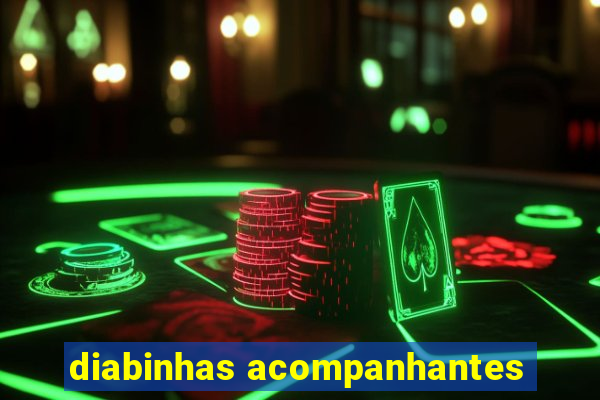 diabinhas acompanhantes